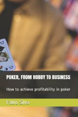 Cover of Poker, from Hobby to Business