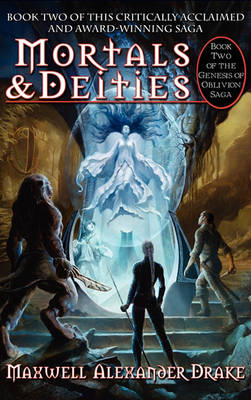 Book cover for Mortals & Deities - Book Two of the Genesis of Oblivion Saga