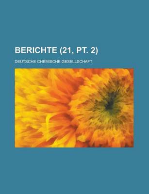 Book cover for Berichte (21, PT. 2 )