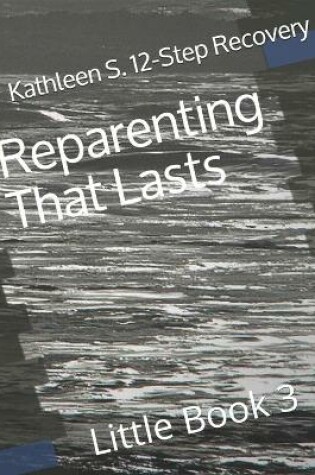 Cover of Reparenting That Lasts