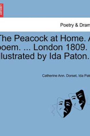 Cover of The Peacock at Home. a Poem. ... London 1809. Illustrated by Ida Paton.