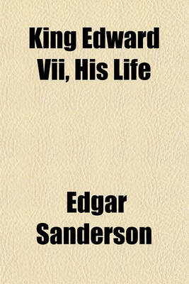 Book cover for King Edward VII, His Life