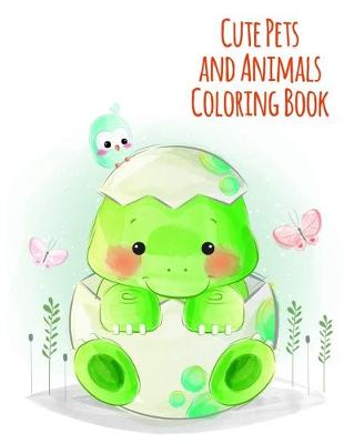 Cover of Cute Pets and Animals Coloring Book