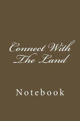 Book cover for Connect With The Land