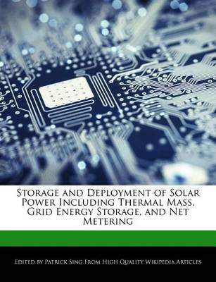 Book cover for Storage and Deployment of Solar Power Including Thermal Mass, Grid Energy Storage, and Net Metering