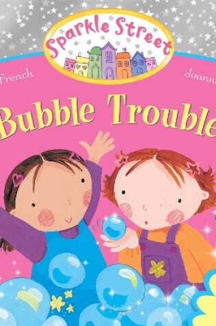 Cover of Sparkle Street: Bubble Trouble