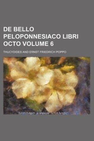Cover of de Bello Peloponnesiaco Libri Octo Volume 6