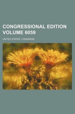 Cover of Congressional Edition Volume 6059