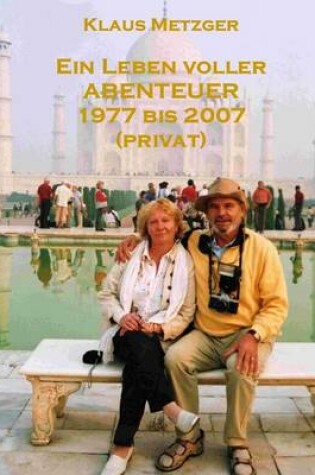 Cover of Ein Leben Voller Abenteuer 1977 Bis 2007 (Privat)