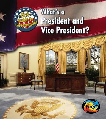 Cover of What's a President and Vice President?