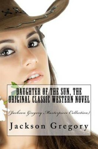 Cover of Daughter of the Sun, the Original Classic Western Novel