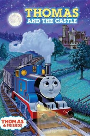 Cover of Thomas and the Castle (Thomas & Friends)
