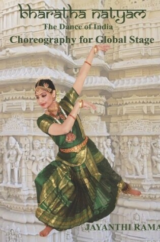 Cover of Bharatha Natyam: Choreography for Global Stage