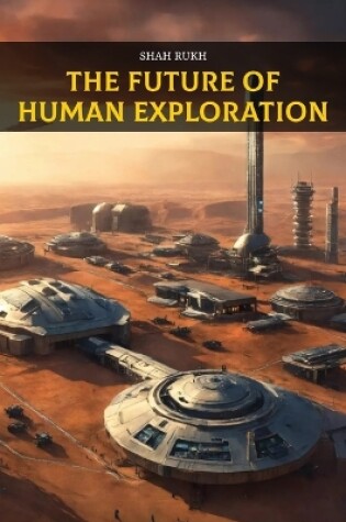 Cover of The Future of Human Exploration