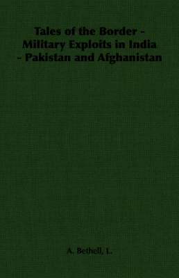 Cover of Tales of the Border - Military Exploits in India - Pakistan and Afghanistan