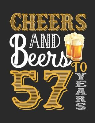 Book cover for Cheers And Beers To 57 Years