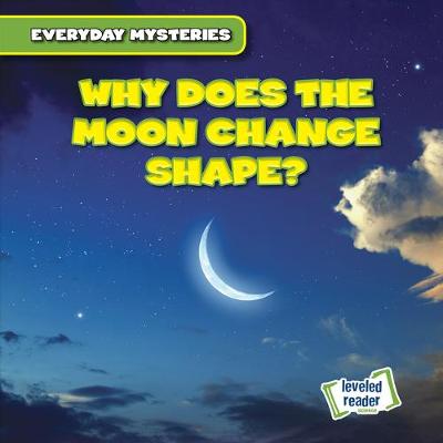 Book cover for Why Does the Moon Change Shape?