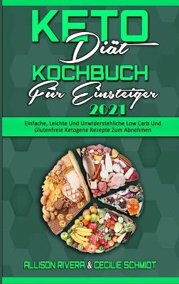 Book cover for Keto Diät Kochbuch Für Einsteiger 2021