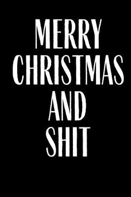 Book cover for Merry Christmas And Shit