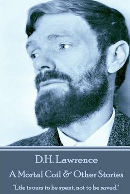 Book cover for D.H. Lawrence - A Mortal Coil & Other Stories