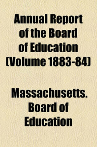 Cover of Annual Report of the Board of Education (Volume 1883-84)