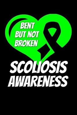 Book cover for Bent But Not Broken Scoliosis Awareness