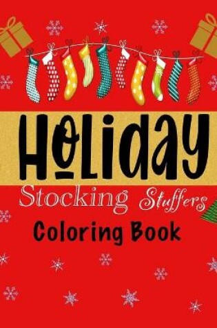 Cover of Holiday Stocking Stuffer Coloring Book