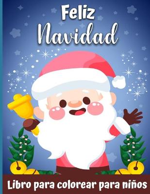 Book cover for Un libro de colorear de muy feliz navidad para niños.