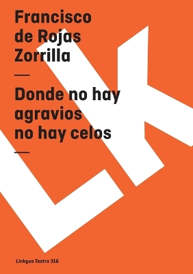 Book cover for Donde no hay agravios no hay celos