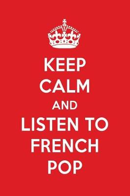 Book cover for Keep Calm and Listen to French Pop