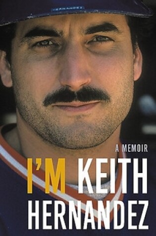 Cover of I'm Keith Hernandez (Unabridged)