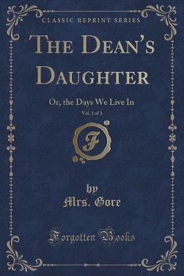 Book cover for The Dean's Daughter, Vol. 1 of 3