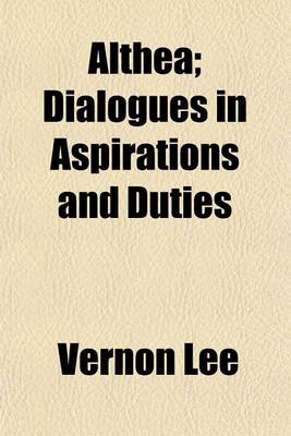 Book cover for Althea; Dialogues in Aspirations and Duties