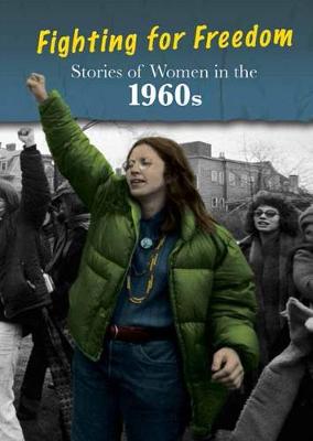 Book cover for Stories of Women in the 1960s: Fighting for Freedom