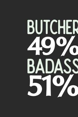 Book cover for Butcher 49 % BADASS 51 %