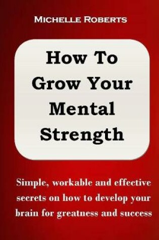 Cover of How to Grow Your Mental Strength