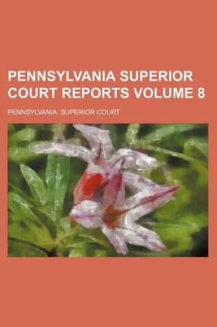 Cover of Pennsylvania Superior Court Reports Volume 8