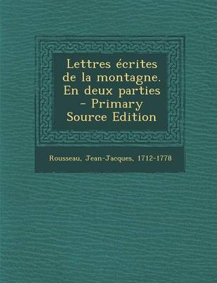 Book cover for Lettres Ecrites de La Montagne. En Deux Parties