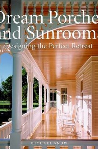 Cover of Dream Porches and Sunrooms