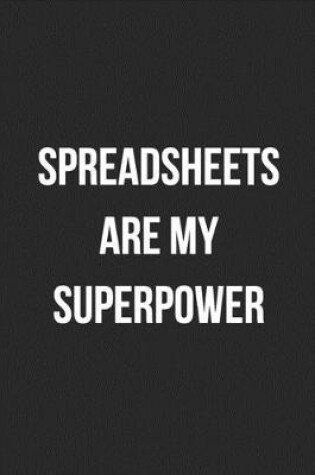 Cover of Spreadsheets Are My Superpower