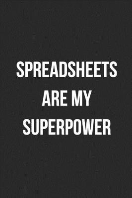 Book cover for Spreadsheets Are My Superpower