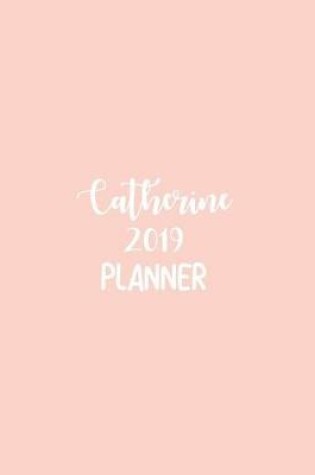 Cover of Catherine 2019 Planner