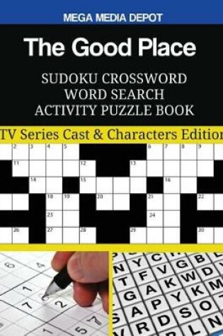 Cover of The Good Place Sudoku Crossword Word Search Activity Puzzle Book