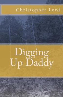 Book cover for Digging Up Daddy