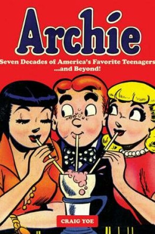 Cover of Archie: A Celebration of America's Favorite Teenagers
