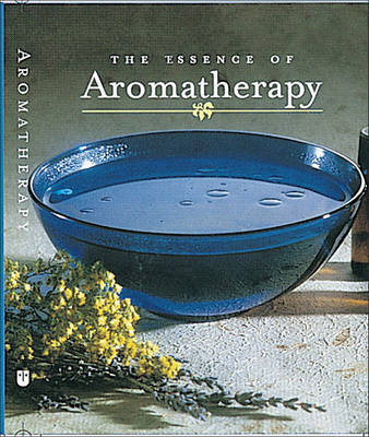 Book cover for The Essence of Aromatherapy