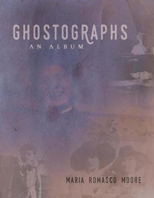 Book cover for Ghostographs: An Album