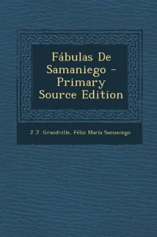 Cover of Fábulas De Samaniego - Primary Source Edition
