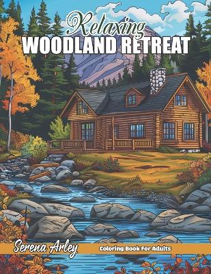 Book cover for Relaxing Woodland Retreat Coloring Book