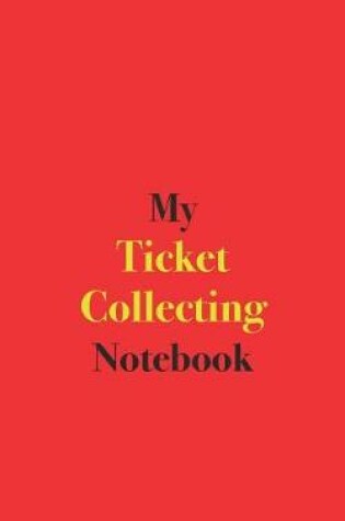 Cover of My Ticket Collecting Notebook